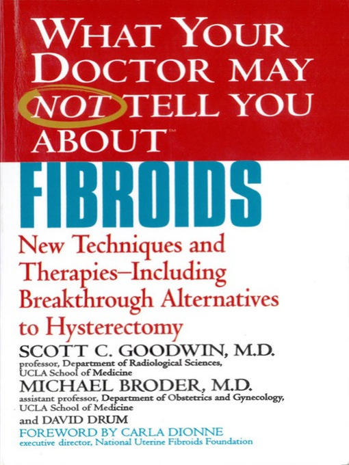 Title details for What Your Doctor May Not Tell You About Fibroids by Scott C. Goodwin - Wait list